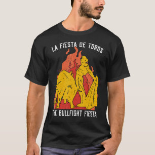 La Fiesta de Toros - Rodeo Clown Bull Riders Bul T-Shirt