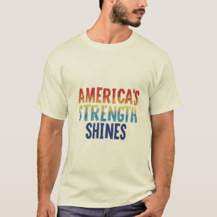 "La force de l'Amérique brille - T-shirt patriotiq