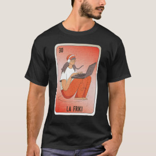 La Friki Mexican Slang Lottery Bingo Cards T-Shirt