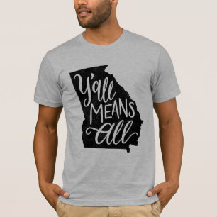 La Géorgie "vous veut dire le T-shirt de tous les"