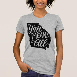 La Géorgie "vous veut dire tout le" T-shirt