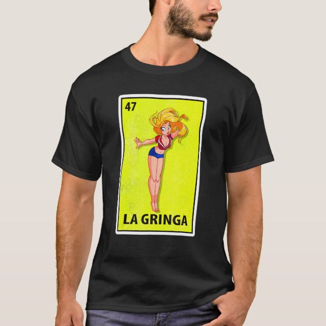 La Gringa Mexican Parody Lotterie T-Shirt (Vorderseite)