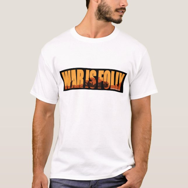 La guerre est une folie T-shirt (Devant)