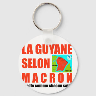 La Guyane selon Macron est une île Schlüsselanhänger