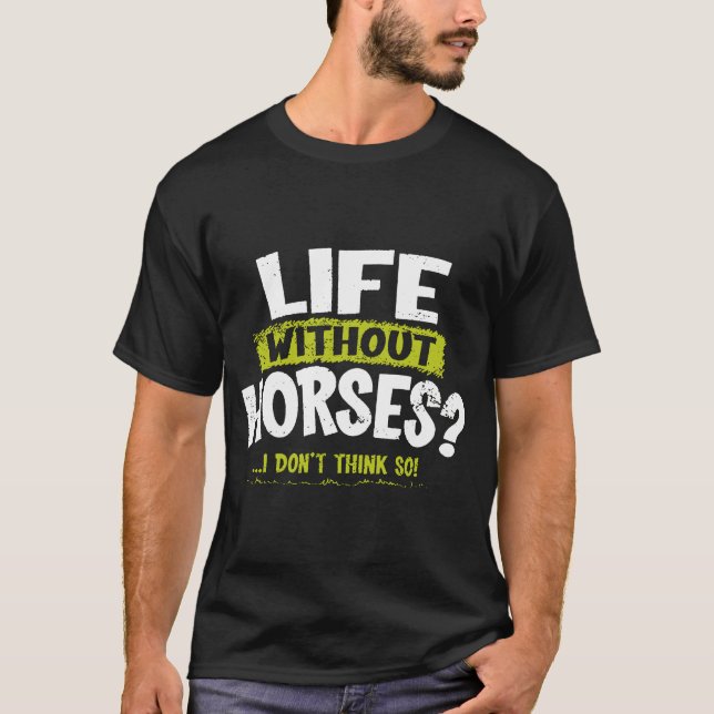 LA Imprint Leben ohne Pferde Ich glaube nicht, so  T-Shirt (Vorderseite)