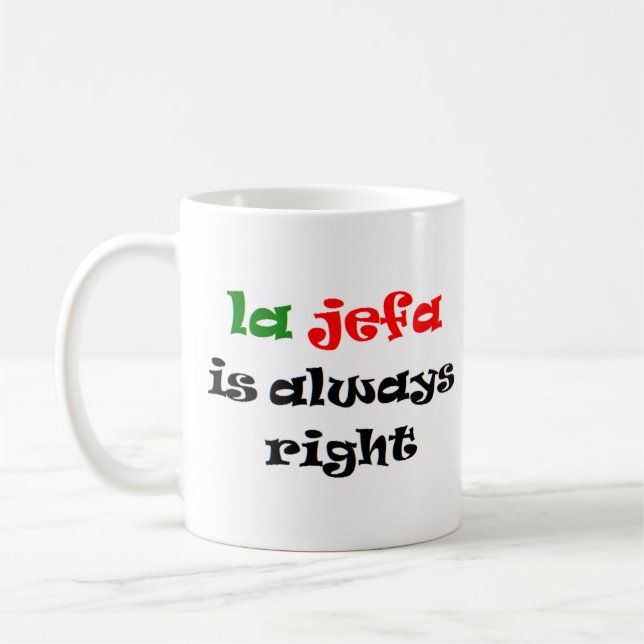 la jefa hat immer recht kaffeetasse (Links)
