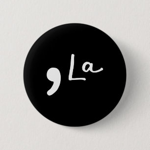 La Kamala Harris Funny Democratic Support 2020 Bid Button