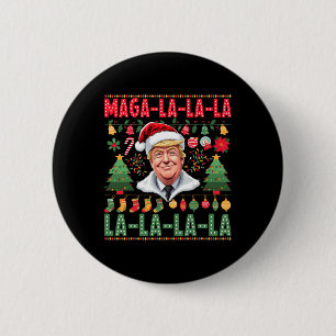 La La La Donald Trump Potus 47 Ugly Christmas 1 Button