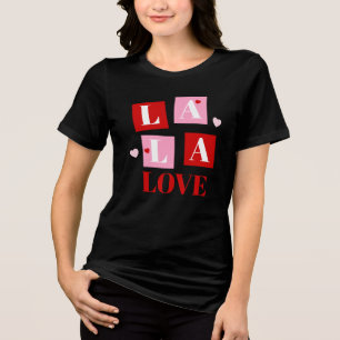 La La Love Valentinstag Tri-Blend Shirt