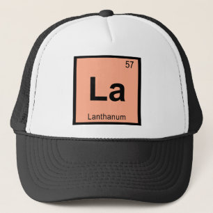 La - Lanthanum Chemie Periodensystem Symbol Truckerkappe