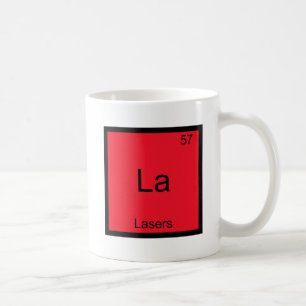 La - Lasers Lustiges Chemie-Element-Symbol-T-Shirt Kaffeetasse