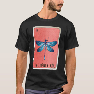 La Libelula Azul Mexican Slang Lottery Bingo Cards T-Shirt