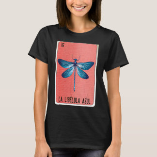 La Libelula Azul Mexican Slang Lottery Bingo Cards T-Shirt