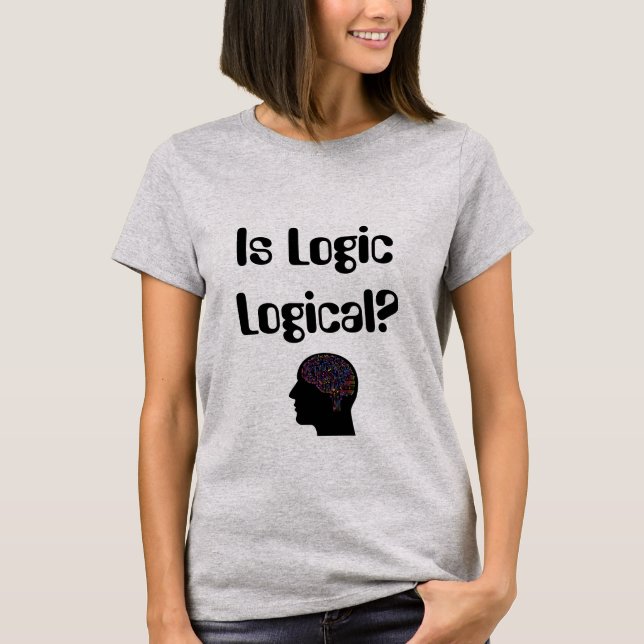 La logique est-elle logique ? T-shirts (Devant)