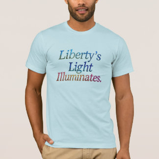 La lumière de la liberté illumine" - T-shirt patri