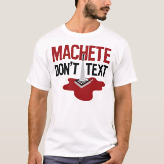 La machette ne font pas T-shirt des textes