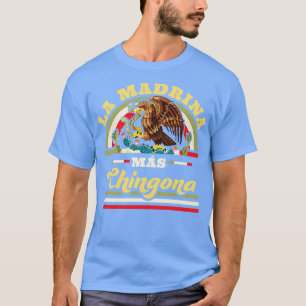 La Madrina Mas Chingona Coole mexikanische Godmutt T-Shirt