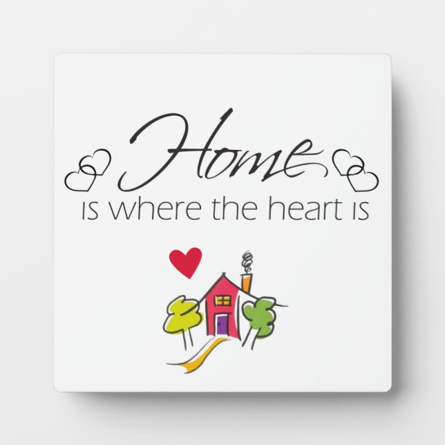 La Maison Est Là Où Le Coeur Est Plaque (Devant)