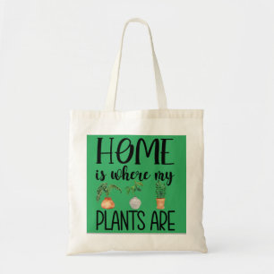 La maison est où mes Plantes sont Sacs fourre-tout