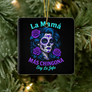 La Mamá Más Chingona Funny Spanish Mama Keramikornament