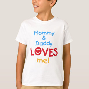 La maman et le papa m'aime des T-shirts et des