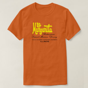 La Margarita Restaurants Illinois T - Shirt #2