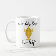 La meilleure tasse de l'ex-femme du monde