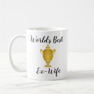 La meilleure tasse de l'ex-femme du monde