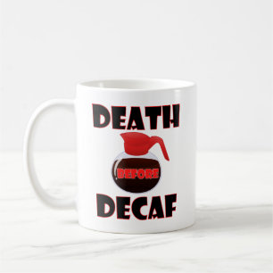 La Mort Avant le Décafun Mug Drôle