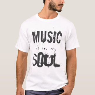 La MUSIQUE est dans mon T-shirt d'ÂME