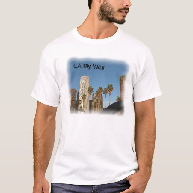 LA My Way Shirt (Vorderseite)
