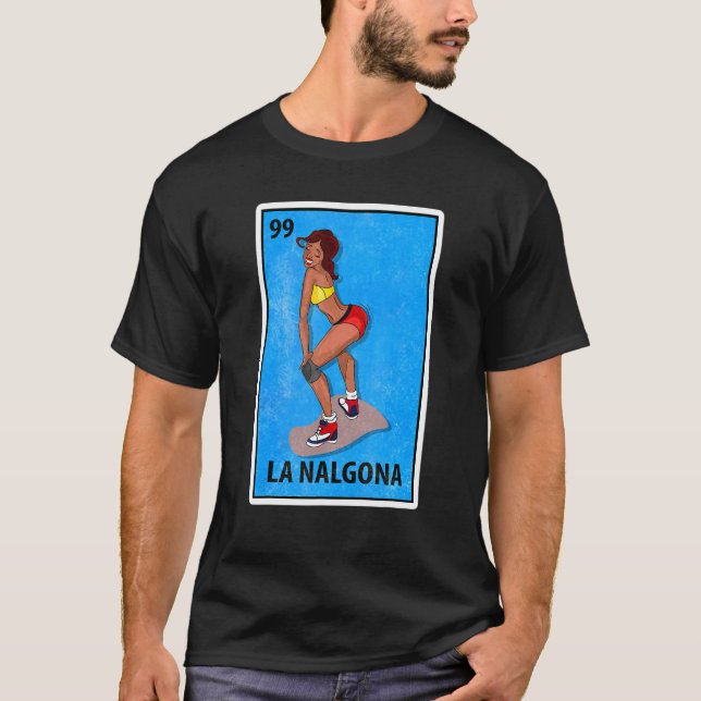 La Nalgona Mexican Lottery Parody T-Shirt (Vorderseite)