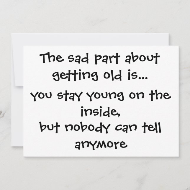 La partie triste au sujet de vieillir est. - carte (Devant)