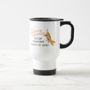 La patience sera récompensée Voyage Mug