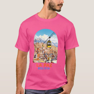 La Paz Reisereise Abenteuer Sommerurlaub La Pa T-Shirt