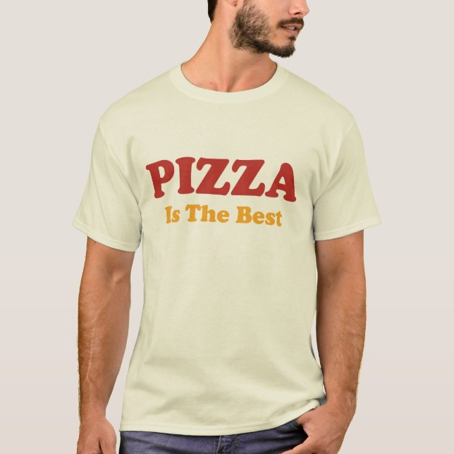 La pizza est le meilleur T-shirt (Devant)