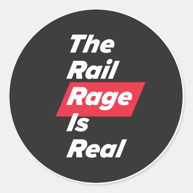 La Rage Ferroviaire Est Réelle - autocollant (Devant)
