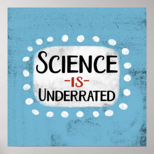 La science est sous-estimée Poster Wall Art