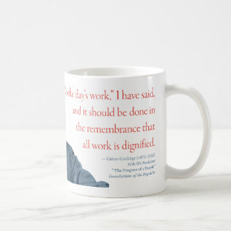 La tasse #22 "travail de Calvin Coolidge est finie