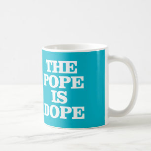 LA TASSE DE CAFÉ DE PAPE IS DOPE