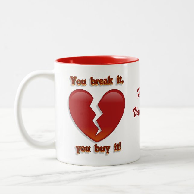 La tasse du jour de Valentines, "Vous la cassez, v (Gauche)