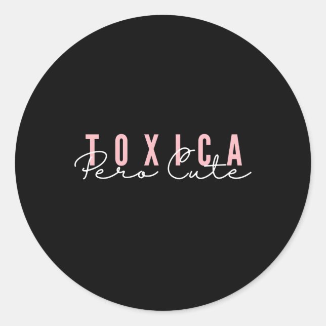La Toxica Pero Hispanic Mama Runder Aufkleber (Vorderseite)