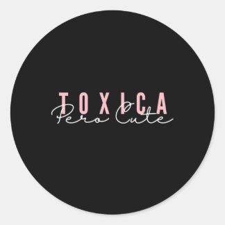 La Toxica Pero Hispanic Mama Runder Aufkleber