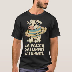 La Vacca Saturno Saturnita Lustiger italienischer T-Shirt
