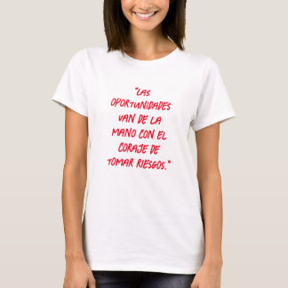 "La valentía de arriesgarse lleva a la reompensati T-Shirt
