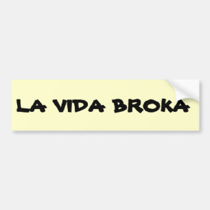 La Vida Broka Autoaufkleber