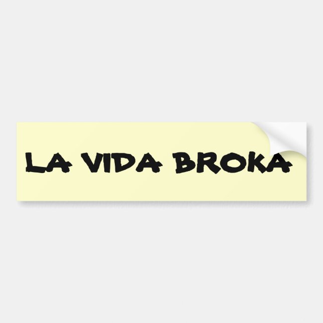 La Vida Broka Autoaufkleber (Vorne)