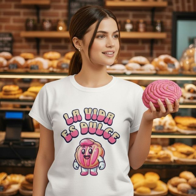 La Vida es Dulce Concha Pan Dulce Sweet Shirt (La Vida es Dulce Concha Pan Dulce Sweet Shirt.)