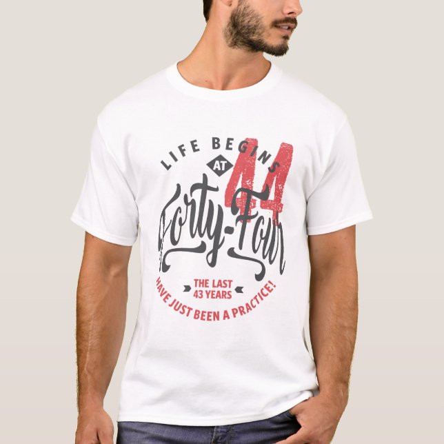 La vie commence à 44 ans | T-shirt 44e anniversair (Devant)