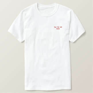 La vie est belle besticktes T-Shirt